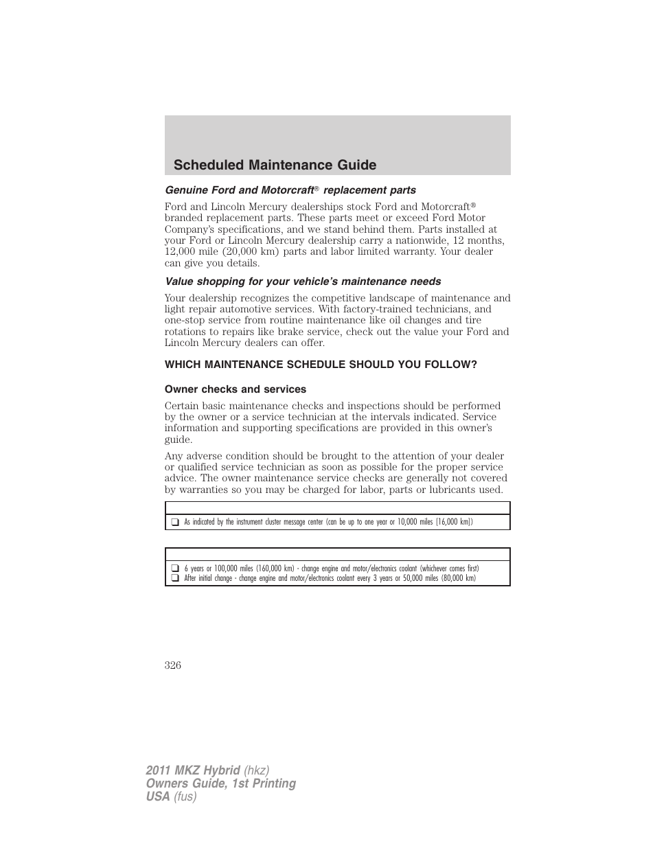 Genuine ford and motorcraft replacement parts, Which maintenance schedule should you follow, Owner checks and services | Scheduled maintenance guide | Lincoln 2011 MKZ Hybrid User Manual | Page 326 / 348