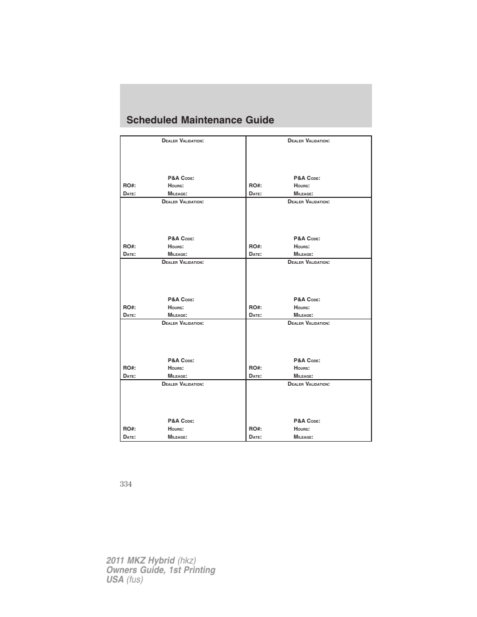 Scheduled maintenance guide | Lincoln 2011 MKZ Hybrid User Manual | Page 334 / 348