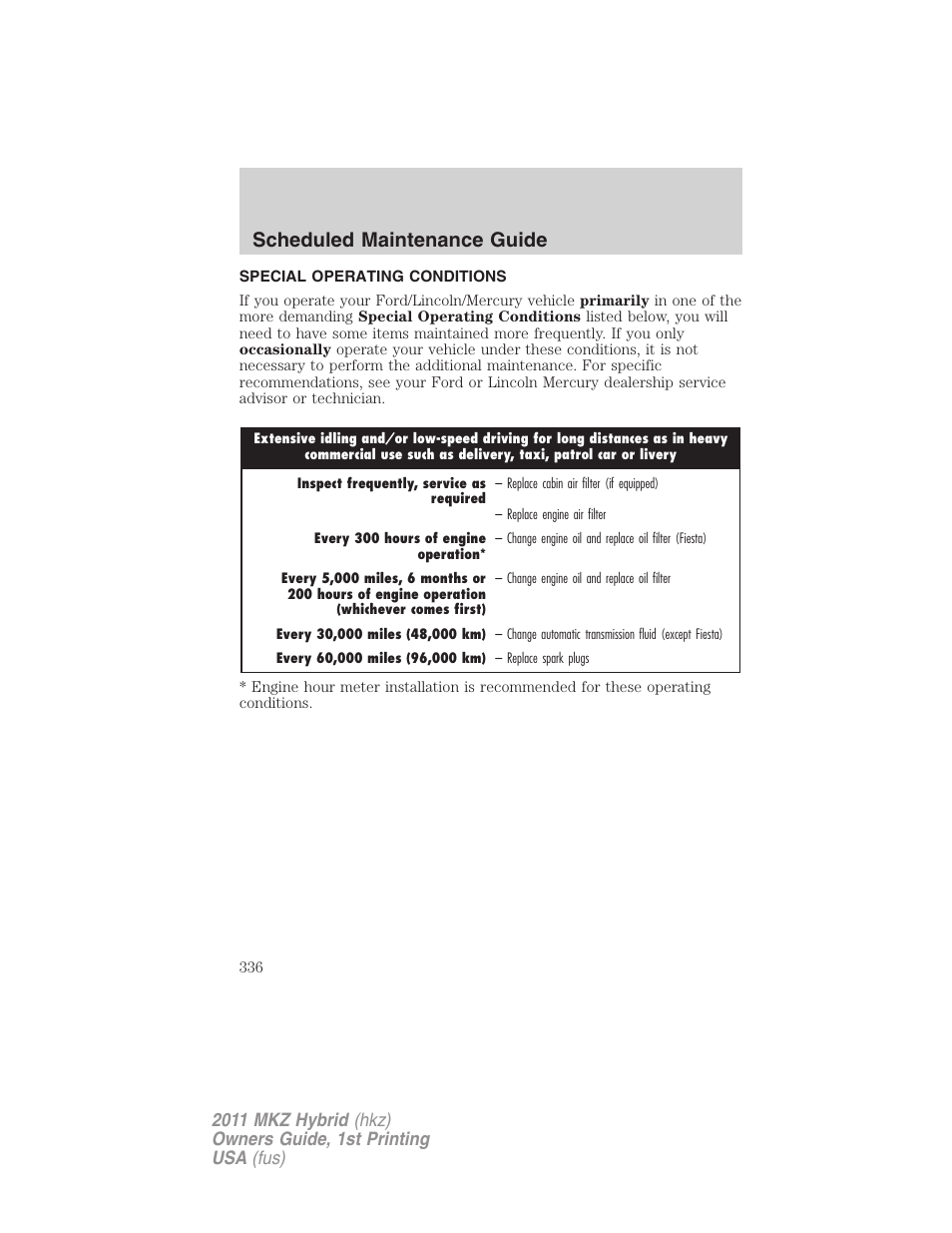 Special operating conditions, Scheduled maintenance guide | Lincoln 2011 MKZ Hybrid User Manual | Page 336 / 348