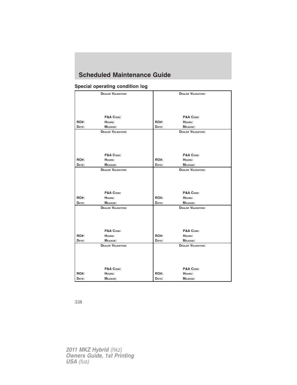 Special operating condition log, Scheduled maintenance guide | Lincoln 2011 MKZ Hybrid User Manual | Page 338 / 348