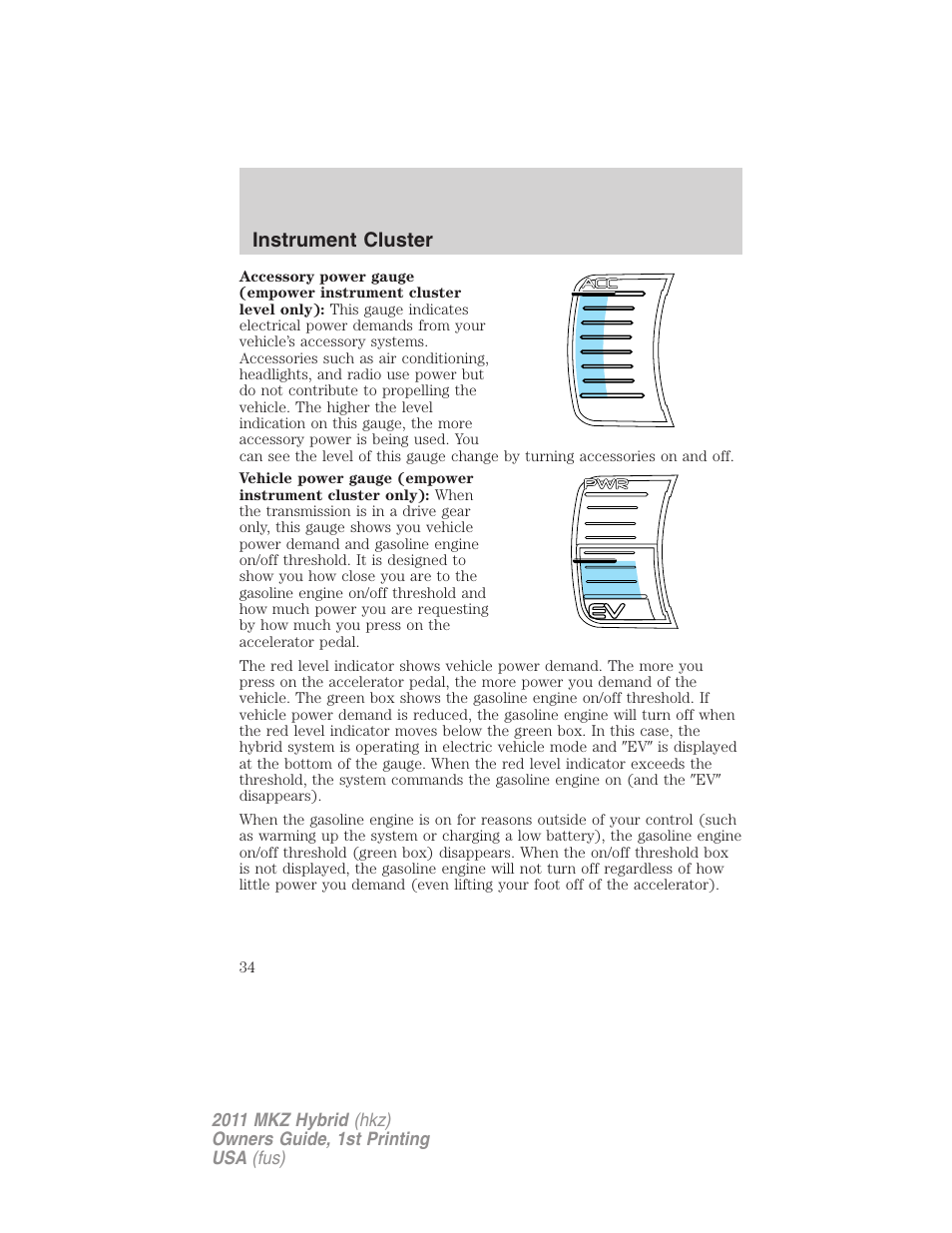 Instrument cluster | Lincoln 2011 MKZ Hybrid User Manual | Page 34 / 348