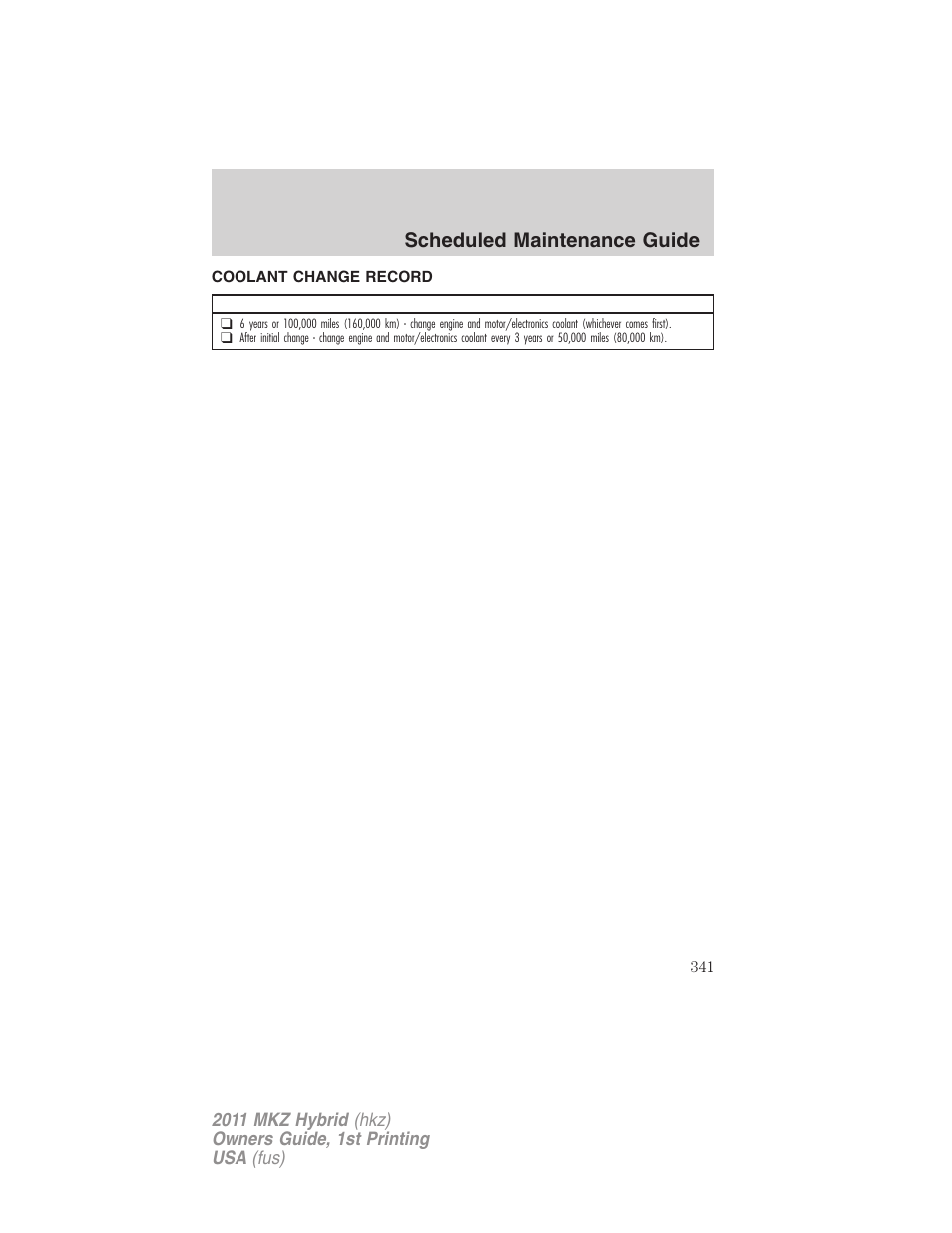 Coolant change record, Scheduled maintenance guide | Lincoln 2011 MKZ Hybrid User Manual | Page 341 / 348