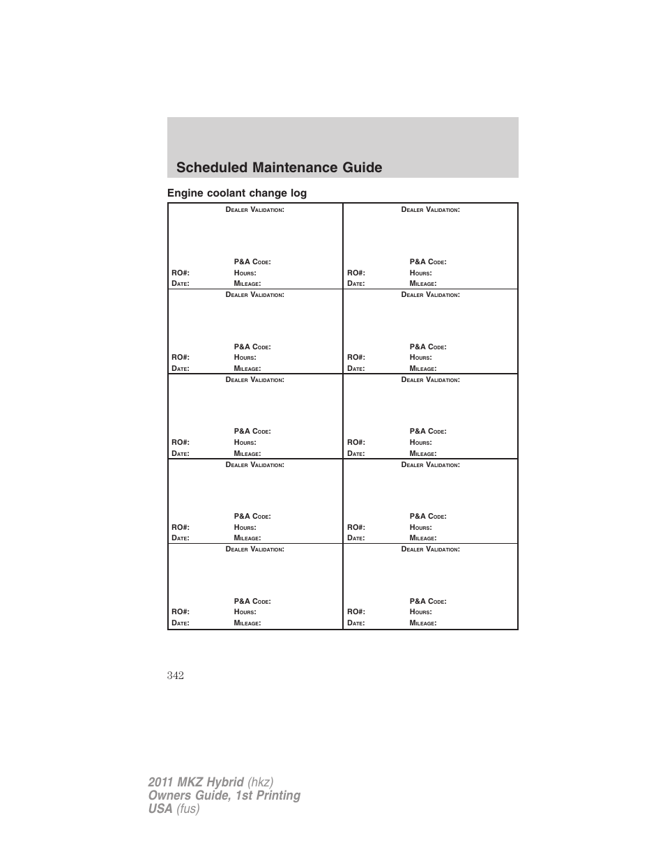 Engine coolant change log, Scheduled maintenance guide | Lincoln 2011 MKZ Hybrid User Manual | Page 342 / 348