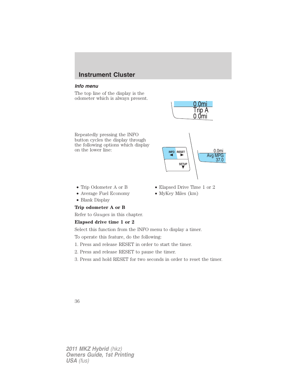 Info menu, Instrument cluster | Lincoln 2011 MKZ Hybrid User Manual | Page 36 / 348