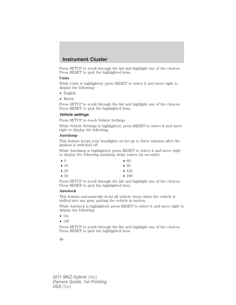 Vehicle settings, Instrument cluster | Lincoln 2011 MKZ Hybrid User Manual | Page 40 / 348