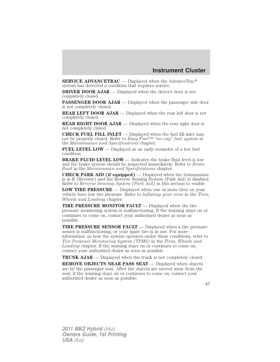 Instrument cluster | Lincoln 2011 MKZ Hybrid User Manual | Page 47 / 348