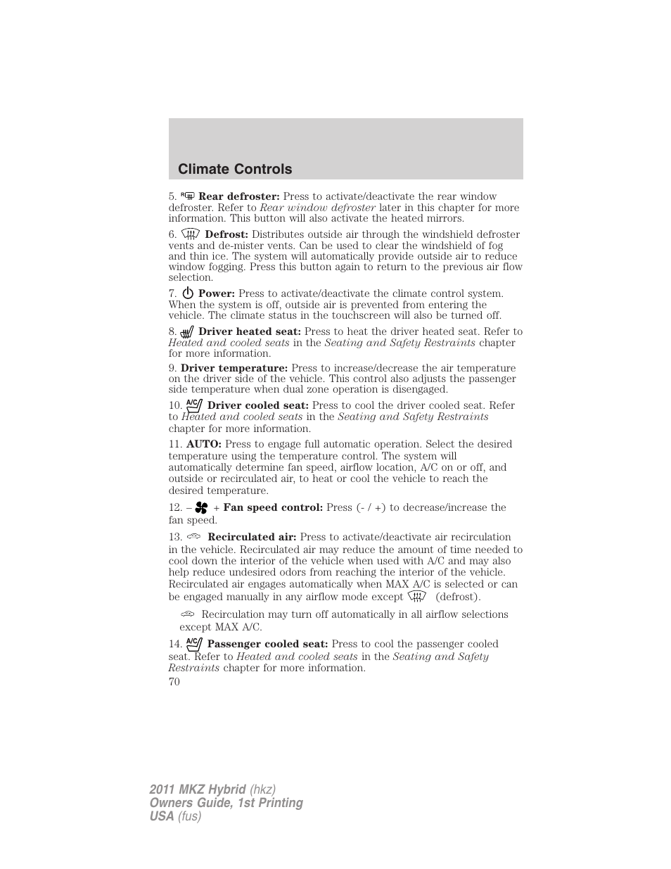 Climate controls | Lincoln 2011 MKZ Hybrid User Manual | Page 70 / 348