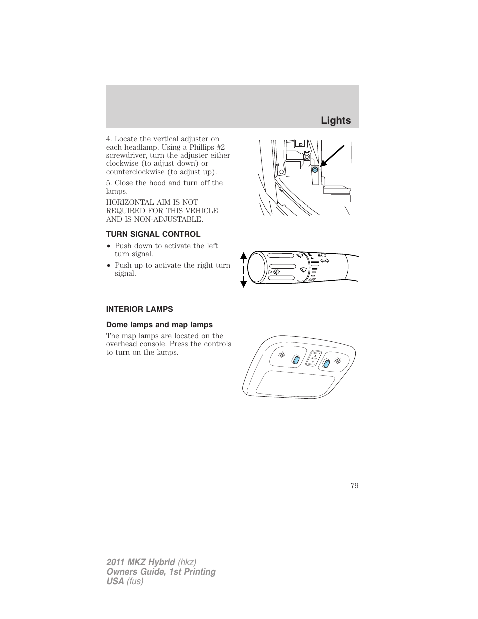 Turn signal control, Interior lamps, Dome lamps and map lamps | Lights | Lincoln 2011 MKZ Hybrid User Manual | Page 79 / 348