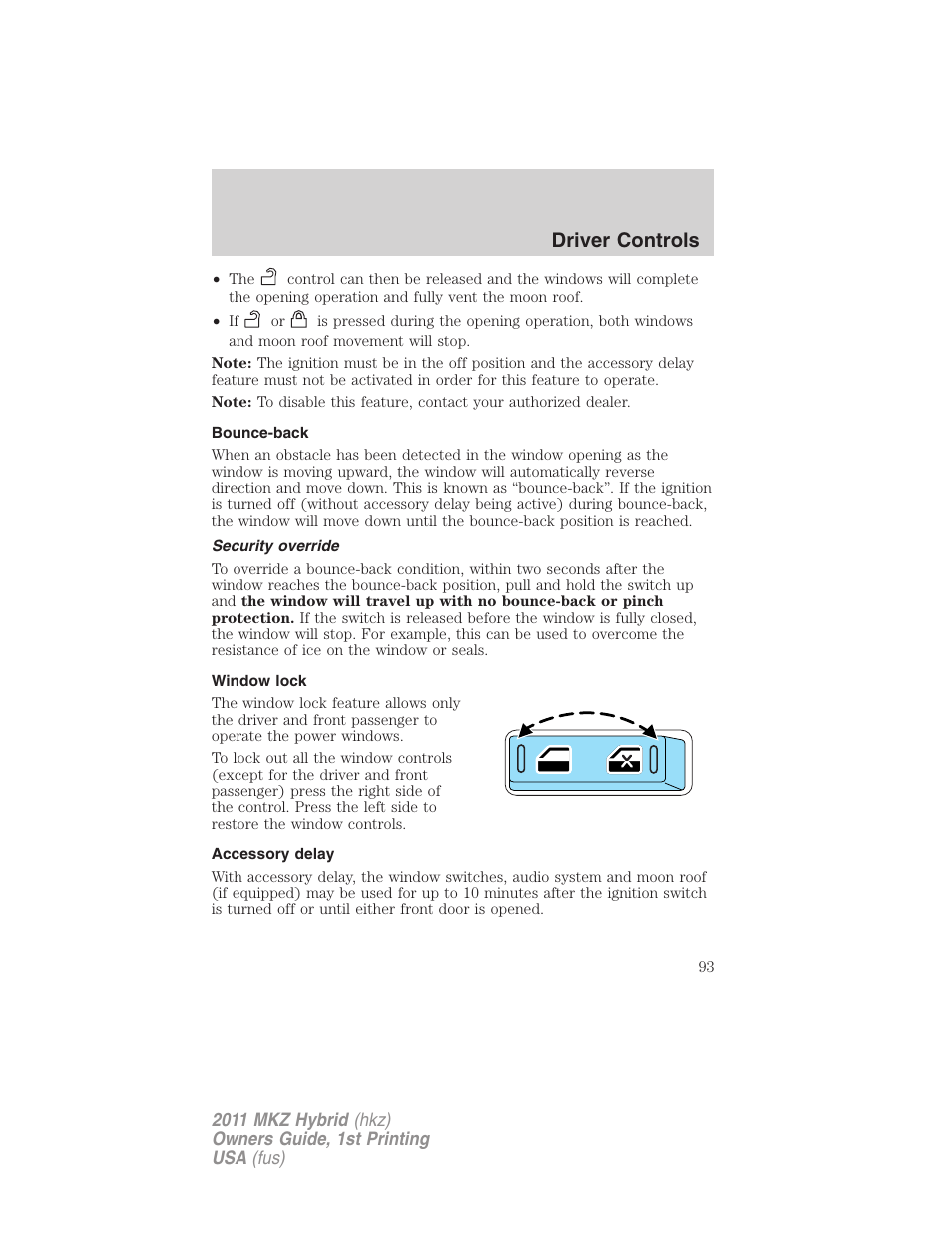 Bounce-back, Security override, Window lock | Accessory delay, Driver controls | Lincoln 2011 MKZ Hybrid User Manual | Page 93 / 348