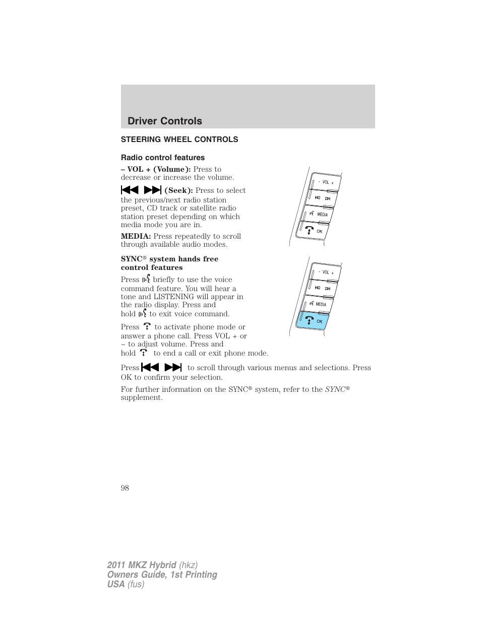 Steering wheel controls, Radio control features, Driver controls | Lincoln 2011 MKZ Hybrid User Manual | Page 98 / 348