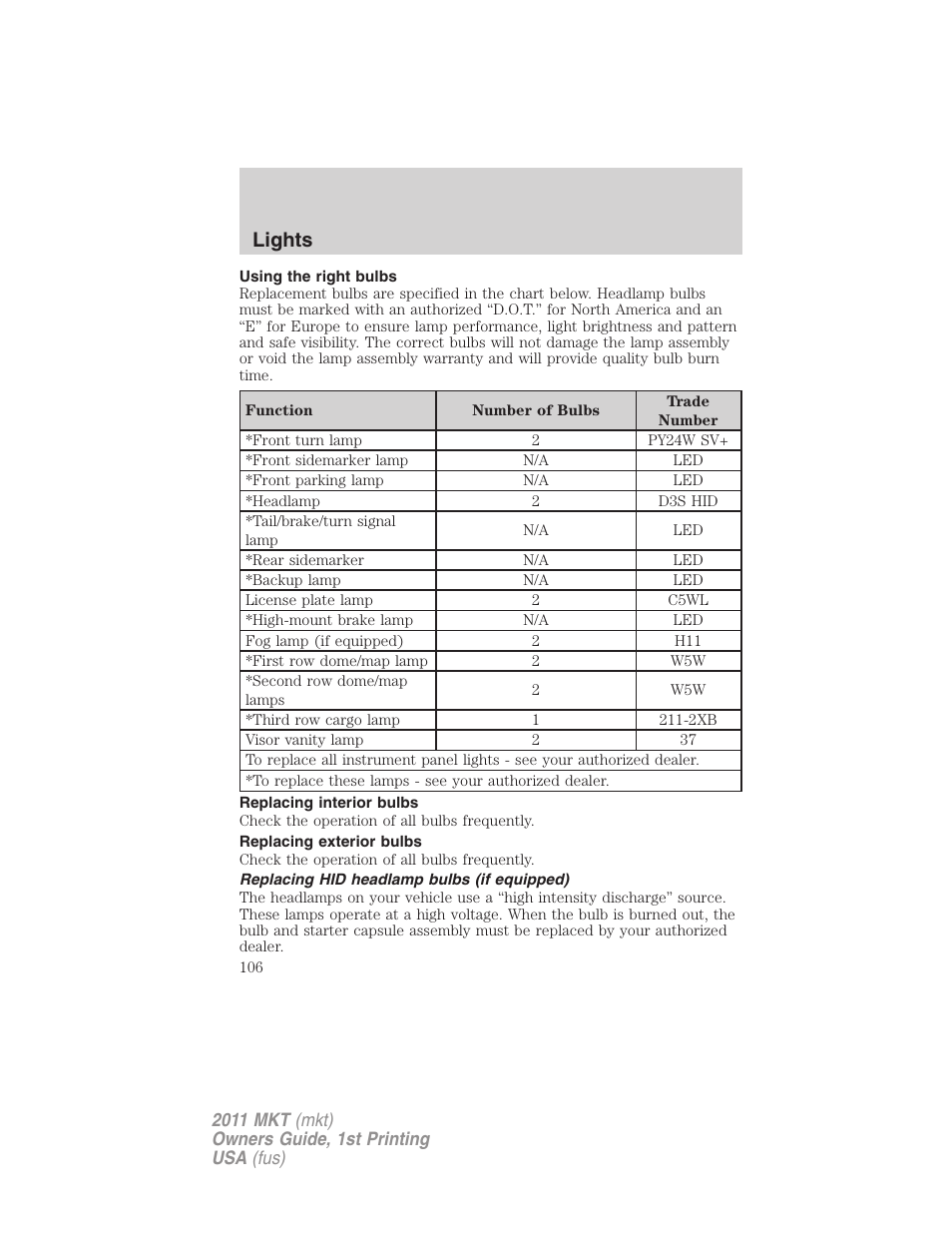 Using the right bulbs, Replacing interior bulbs, Replacing exterior bulbs | Replacing hid headlamp bulbs (if equipped), Lights | Lincoln 2011 MKT User Manual | Page 106 / 454