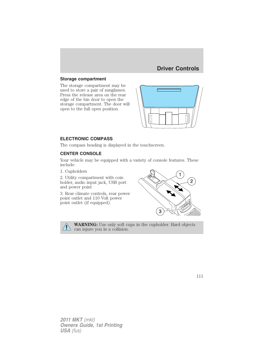 Storage compartment, Electronic compass, Center console | Driver controls | Lincoln 2011 MKT User Manual | Page 111 / 454