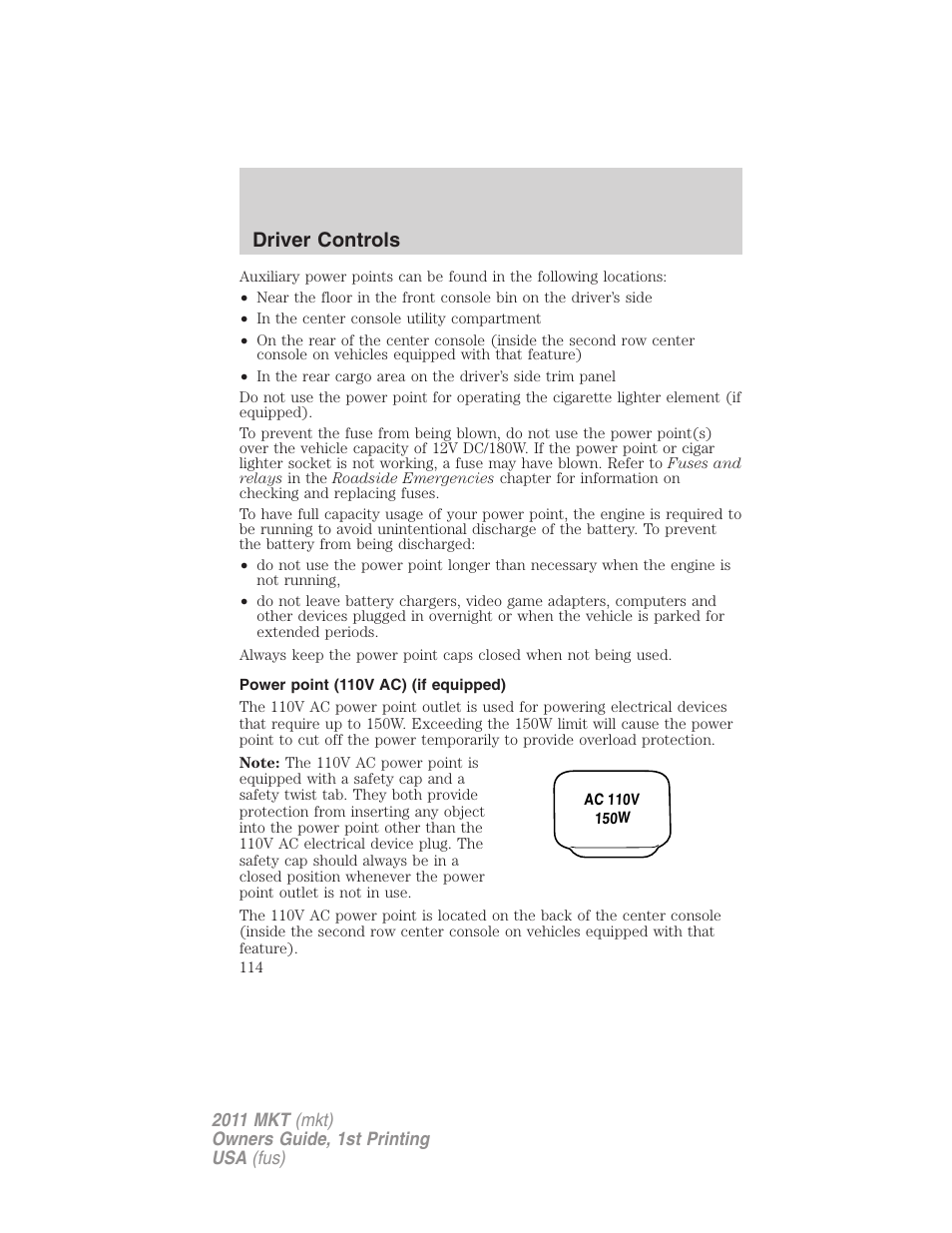 Power point (110v ac) (if equipped), Driver controls | Lincoln 2011 MKT User Manual | Page 114 / 454