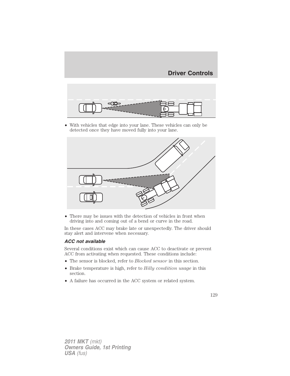 Acc not available, Driver controls | Lincoln 2011 MKT User Manual | Page 129 / 454