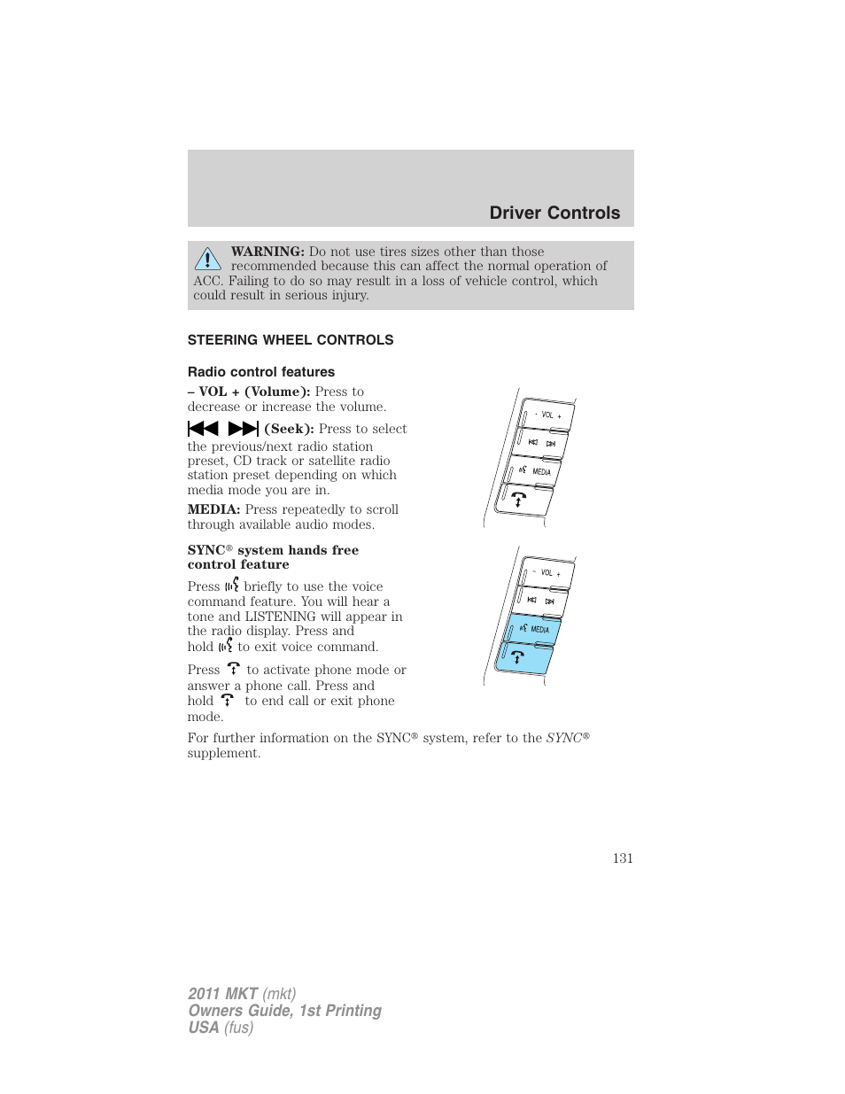 Steering wheel controls, Radio control features, Driver controls | Lincoln 2011 MKT User Manual | Page 131 / 454