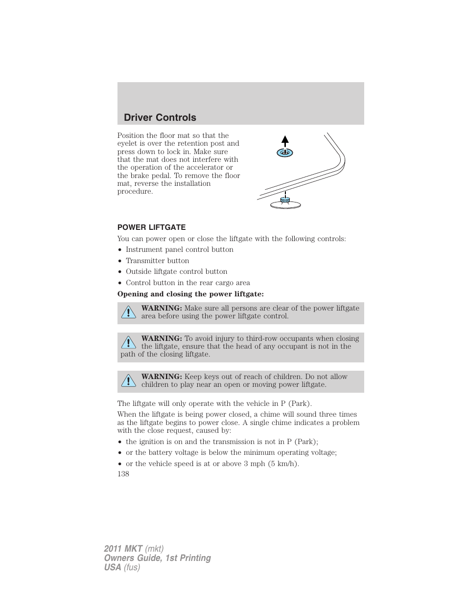 Power liftgate, Driver controls | Lincoln 2011 MKT User Manual | Page 138 / 454