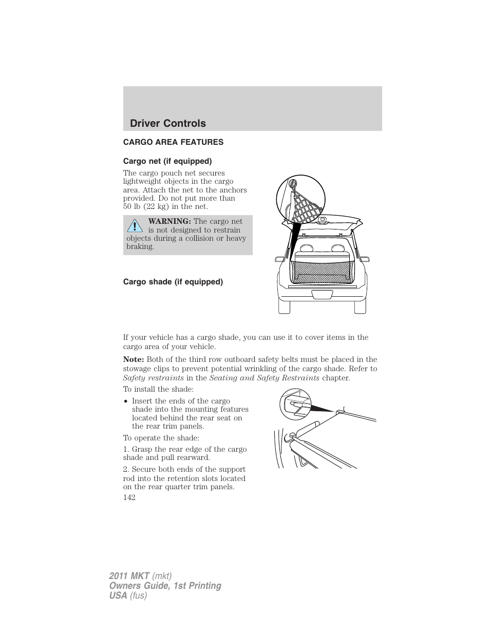 Cargo area features, Cargo net (if equipped), Cargo shade (if equipped) | Driver controls | Lincoln 2011 MKT User Manual | Page 142 / 454