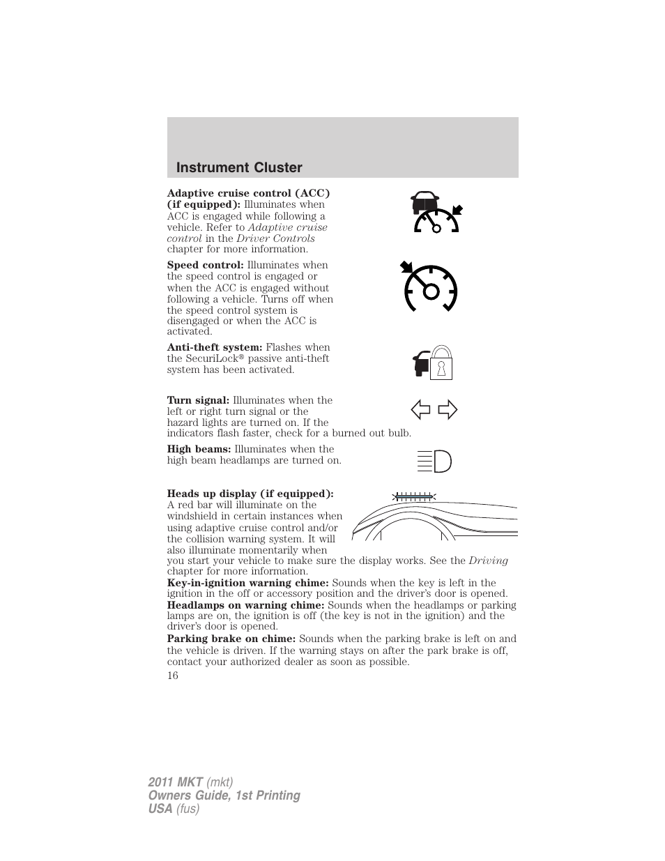 Instrument cluster | Lincoln 2011 MKT User Manual | Page 16 / 454