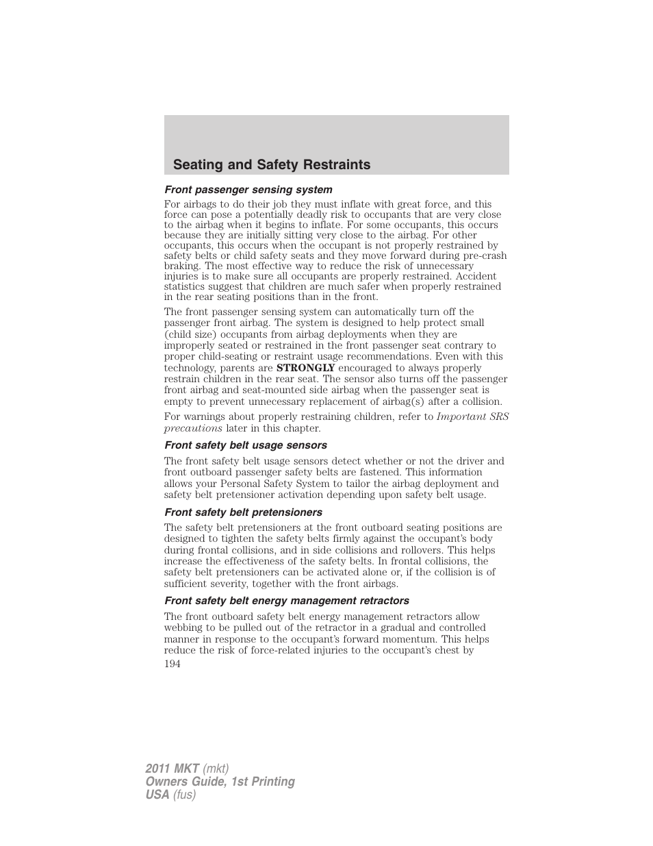 Front passenger sensing system, Front safety belt usage sensors, Front safety belt pretensioners | Front safety belt energy management retractors, Seating and safety restraints | Lincoln 2011 MKT User Manual | Page 194 / 454