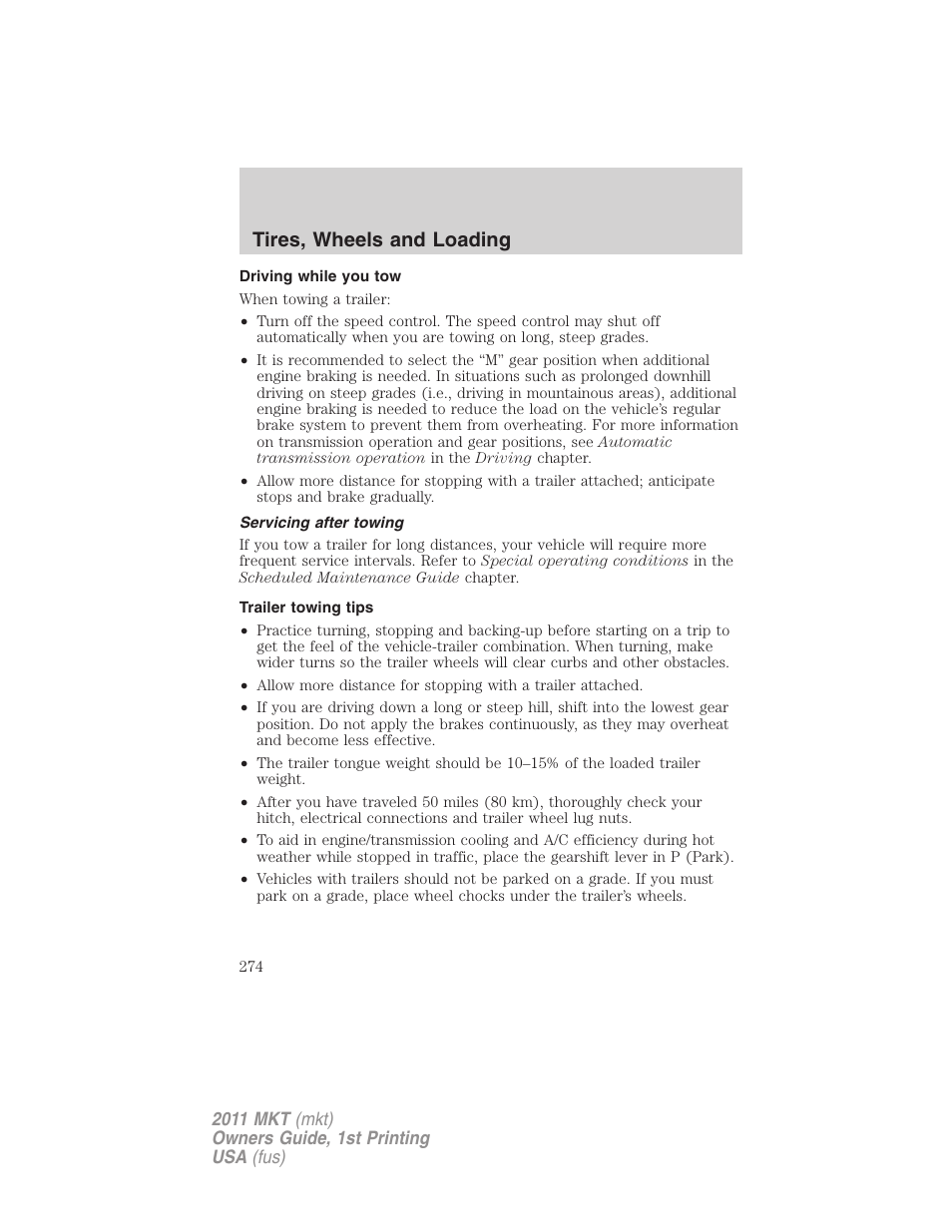 Driving while you tow, Servicing after towing, Trailer towing tips | Tires, wheels and loading | Lincoln 2011 MKT User Manual | Page 274 / 454