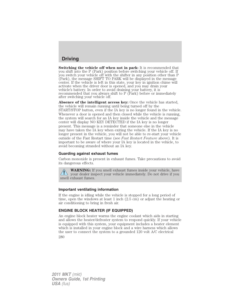 Guarding against exhaust fumes, Important ventilating information, Engine block heater (if equipped) | Driving | Lincoln 2011 MKT User Manual | Page 280 / 454