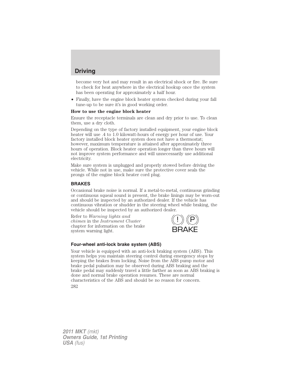 Brakes, Four-wheel anti-lock brake system (abs), P! brake | Lincoln 2011 MKT User Manual | Page 282 / 454