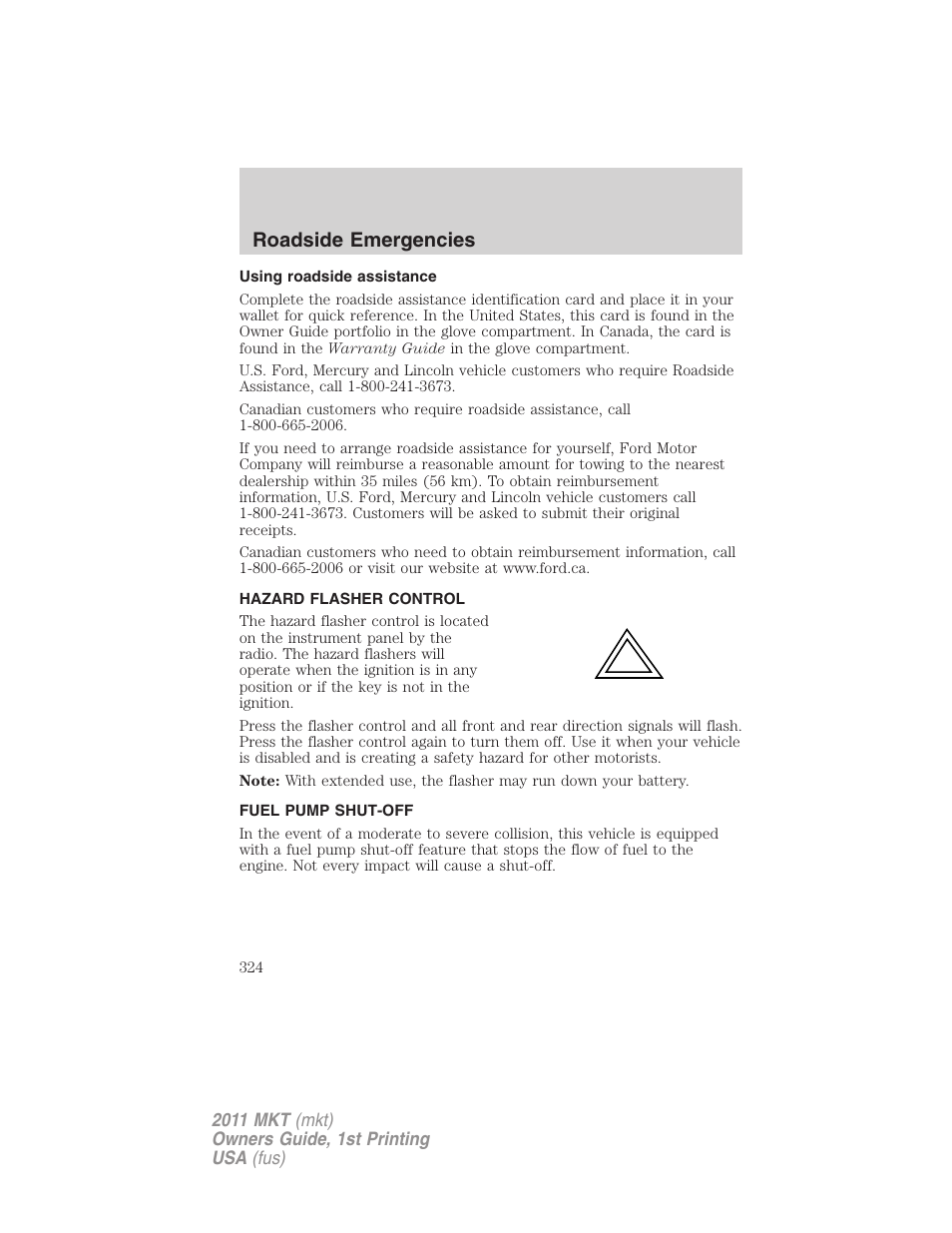 Using roadside assistance, Hazard flasher control, Fuel pump shut-off | Roadside emergencies | Lincoln 2011 MKT User Manual | Page 324 / 454