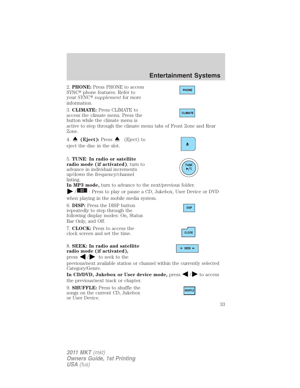 Entertainment systems | Lincoln 2011 MKT User Manual | Page 33 / 454