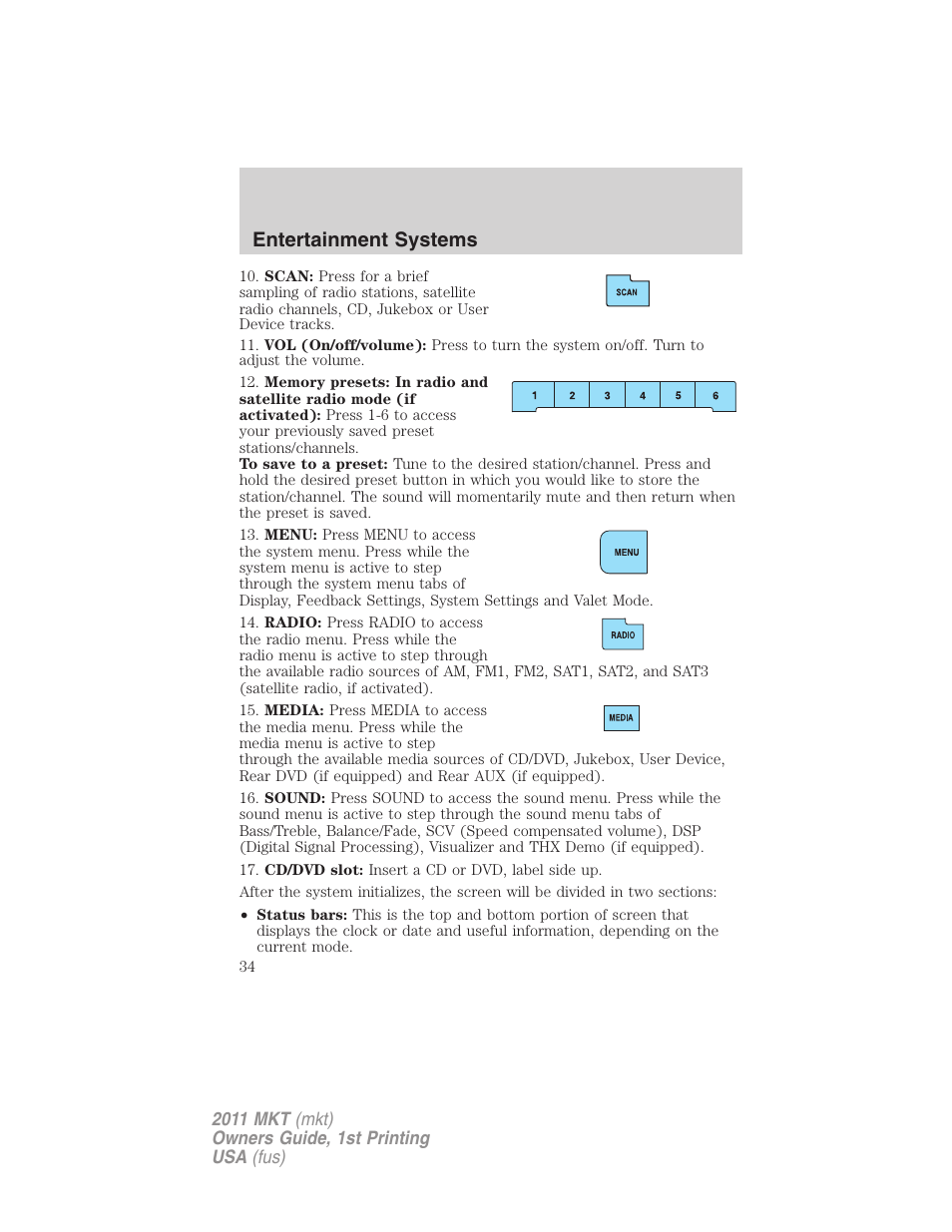 Entertainment systems | Lincoln 2011 MKT User Manual | Page 34 / 454