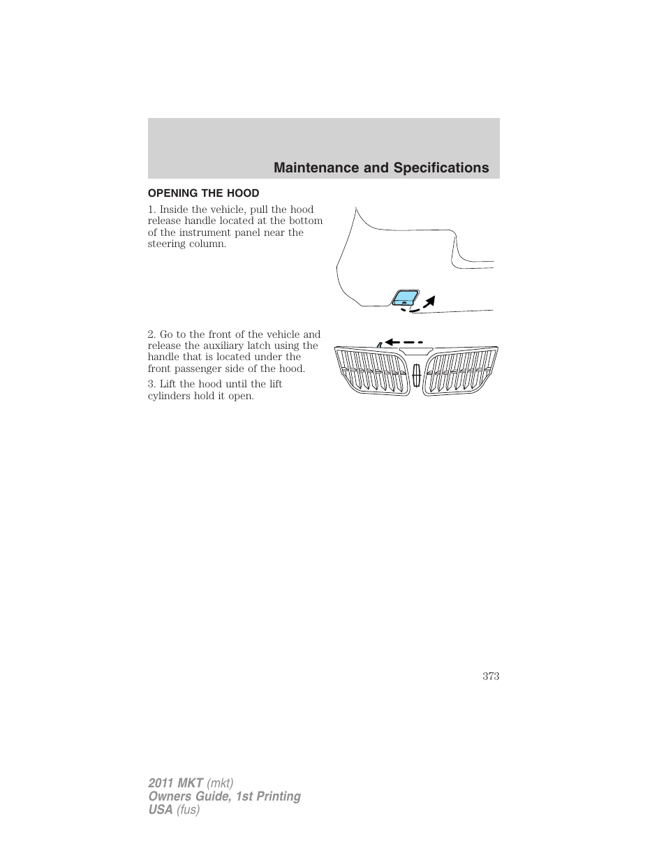 Opening the hood, Maintenance and specifications | Lincoln 2011 MKT User Manual | Page 373 / 454