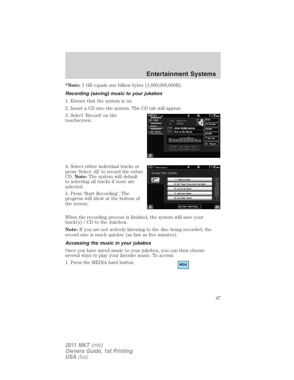 Recording (saving) music to your jukebox, Accessing the music in your jukebox, Entertainment systems | Lincoln 2011 MKT User Manual | Page 47 / 454