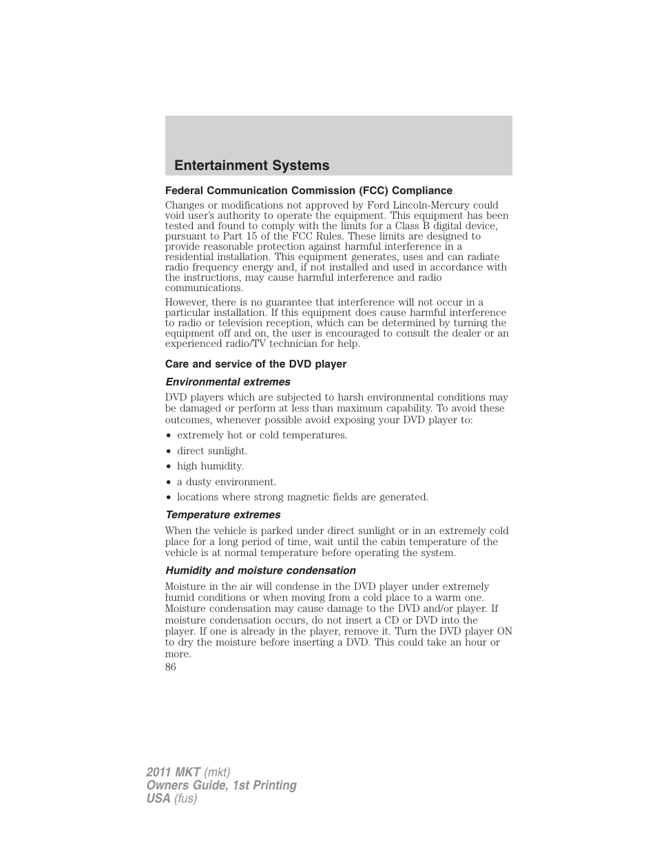 Federal communication commission (fcc) compliance, Care and service of the dvd player, Environmental extremes | Temperature extremes, Humidity and moisture condensation, Entertainment systems | Lincoln 2011 MKT User Manual | Page 86 / 454