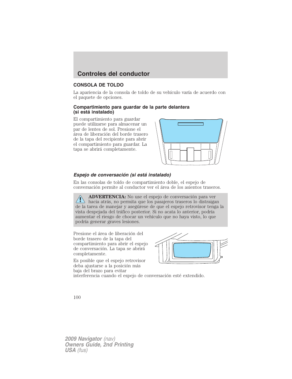 Consola de toldo, Espejo de conversación (si está instalado), Controles del conductor | Lincoln 2009 Navigator User Manual | Page 100 / 801
