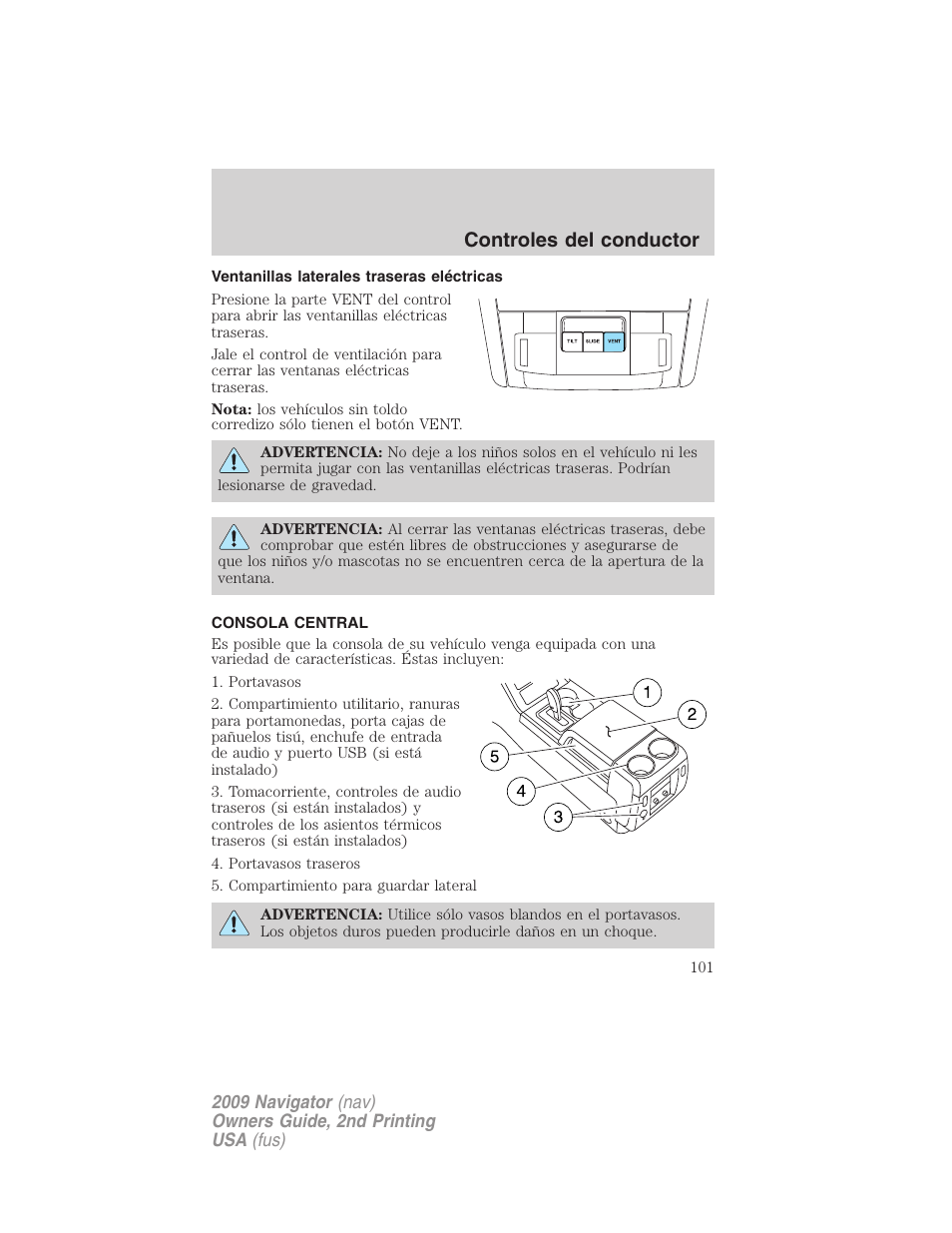 Ventanillas laterales traseras eléctricas, Consola central, Controles del conductor | Lincoln 2009 Navigator User Manual | Page 101 / 801