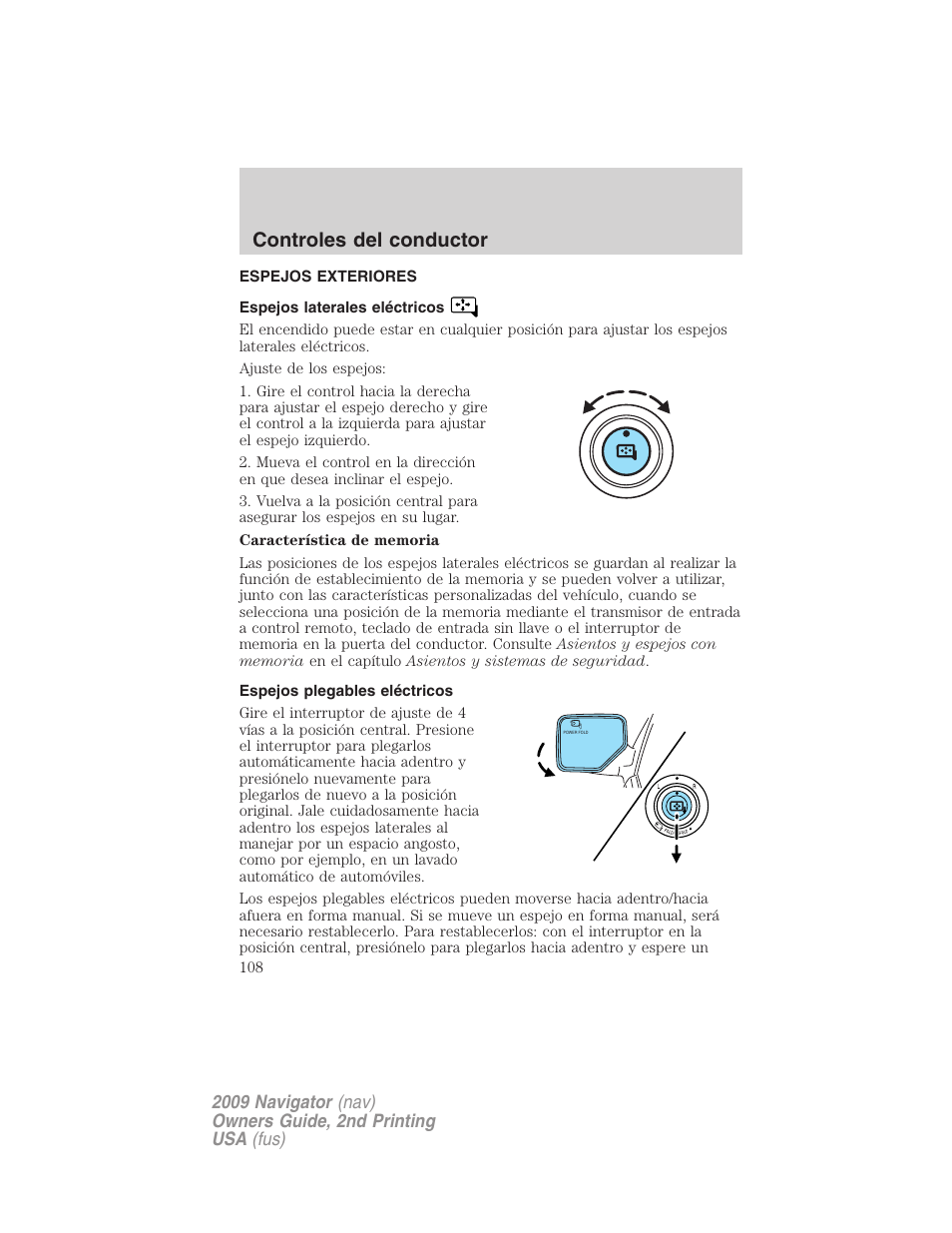 Espejos exteriores, Espejos laterales eléctricos, Espejos plegables eléctricos | Controles del conductor | Lincoln 2009 Navigator User Manual | Page 108 / 801