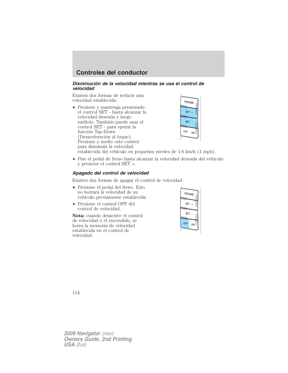 Apagado del control de velocidad, Controles del conductor | Lincoln 2009 Navigator User Manual | Page 114 / 801