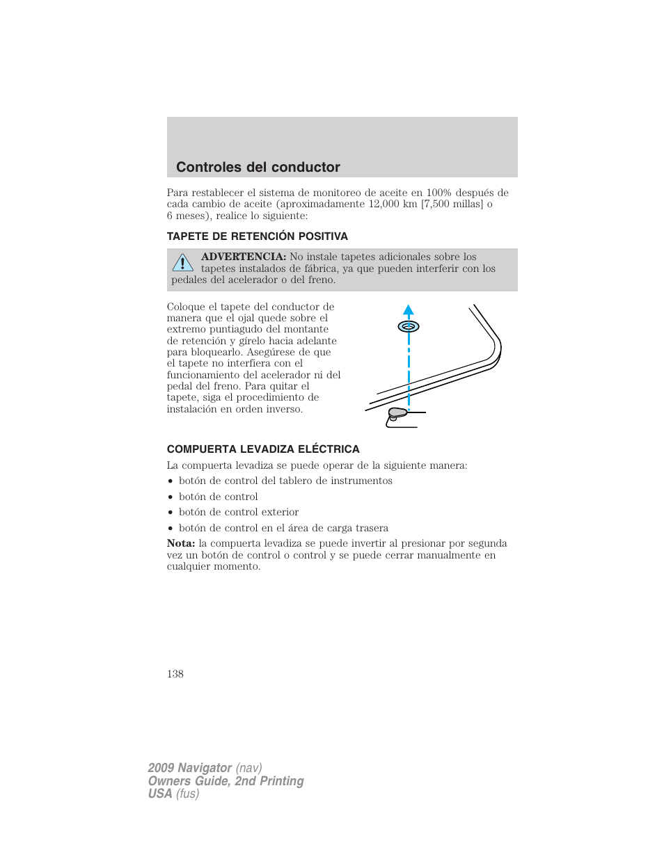 Tapete de retención positiva, Compuerta levadiza eléctrica, Controles del conductor | Lincoln 2009 Navigator User Manual | Page 138 / 801