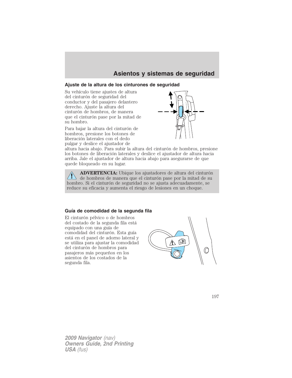 Ajuste de la altura de los cinturones de seguridad, Guía de comodidad de la segunda fila, Asientos y sistemas de seguridad | Lincoln 2009 Navigator User Manual | Page 197 / 801