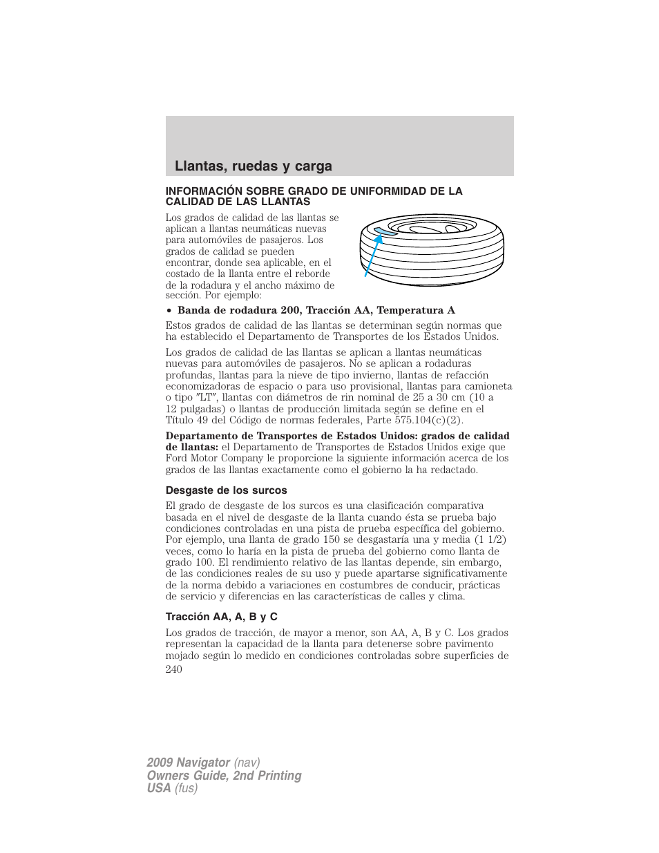 Desgaste de los surcos, Tracción aa, a, b y c, Información sobre llantas | Llantas, ruedas y carga | Lincoln 2009 Navigator User Manual | Page 240 / 801