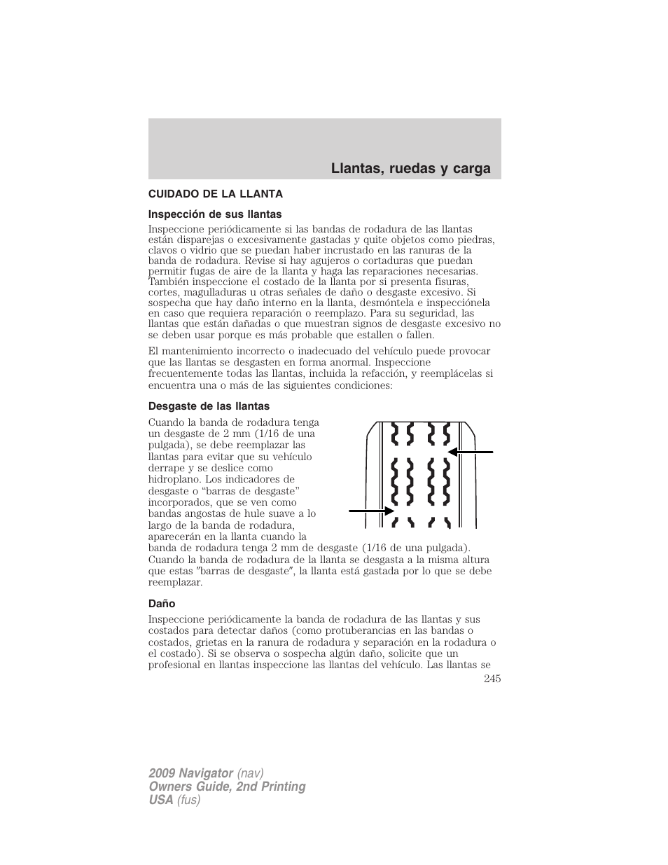 Cuidado de la llanta, Inspección de sus llantas, Desgaste de las llantas | Daño, Llantas, ruedas y carga | Lincoln 2009 Navigator User Manual | Page 245 / 801