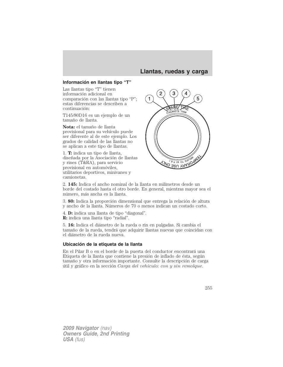 Información en llantas tipo “t, Ubicación de la etiqueta de la llanta, Llantas, ruedas y carga | Lincoln 2009 Navigator User Manual | Page 255 / 801