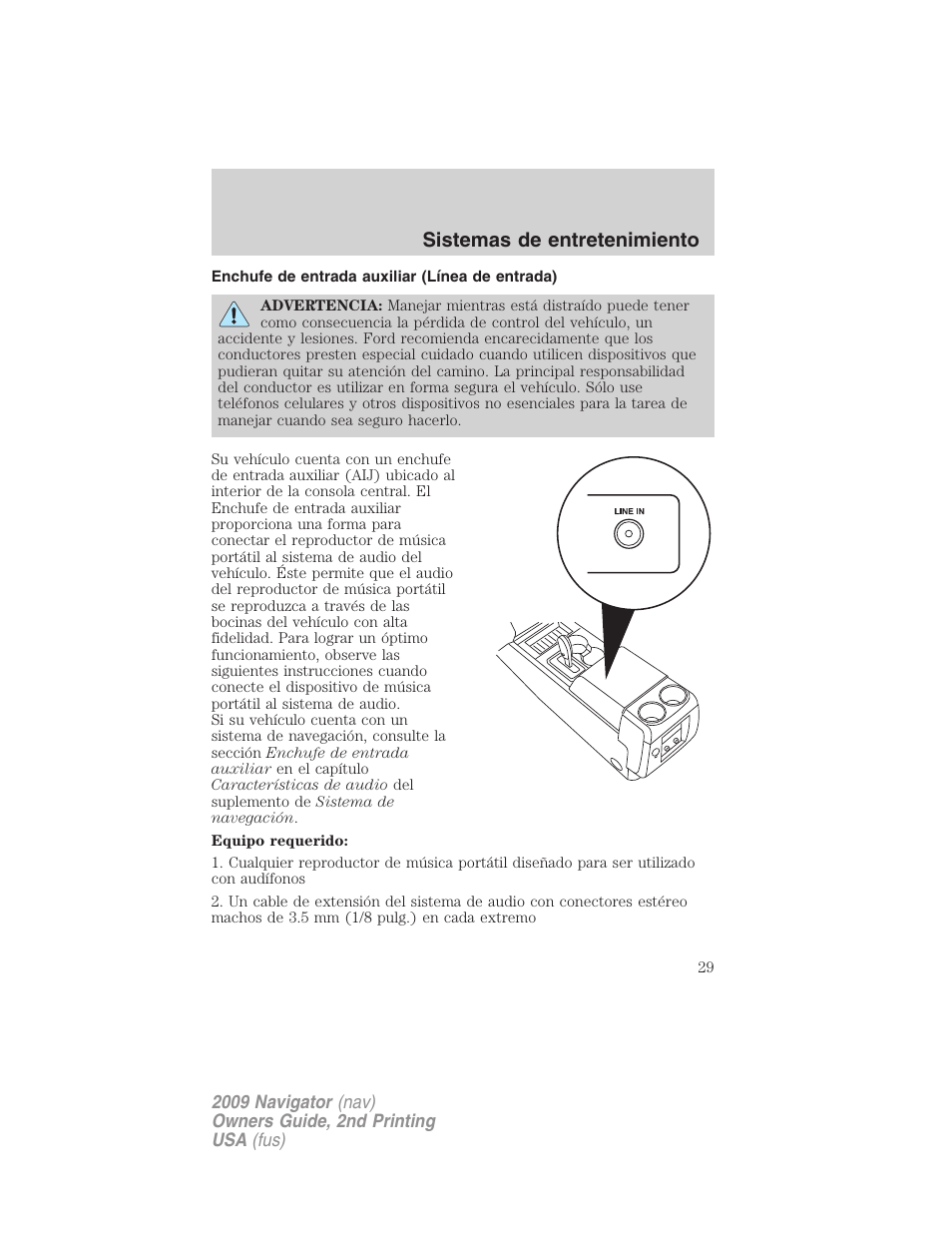 Enchufe de entrada auxiliar (línea de entrada), Sistemas de entretenimiento | Lincoln 2009 Navigator User Manual | Page 29 / 801