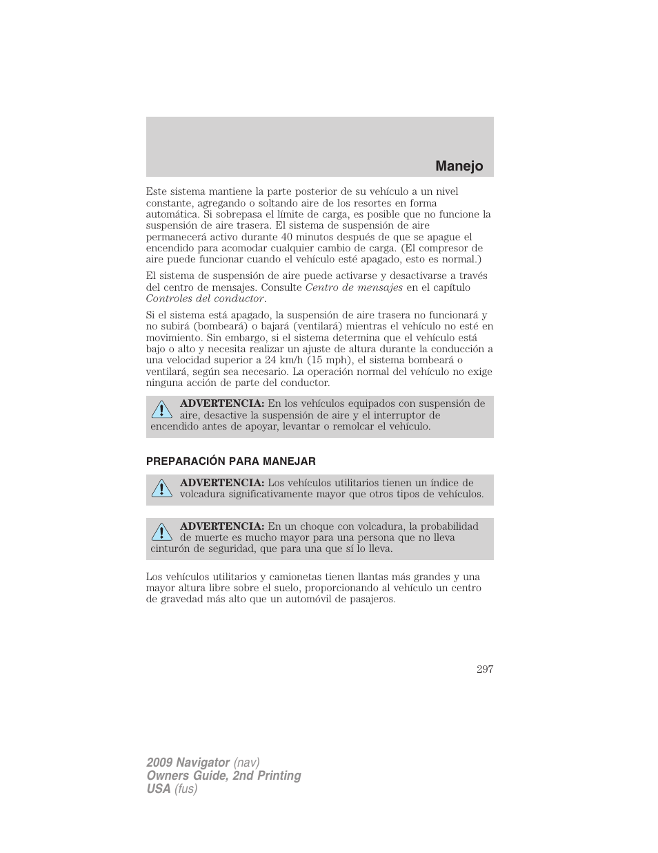 Preparación para manejar, Manejo | Lincoln 2009 Navigator User Manual | Page 297 / 801