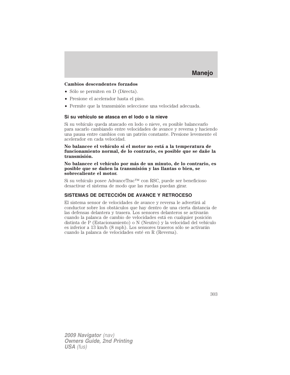 Si su vehículo se atasca en el lodo o la nieve, Sistemas de detección de avance y retroceso, Sistema sensor de avance y reversa | Manejo | Lincoln 2009 Navigator User Manual | Page 303 / 801