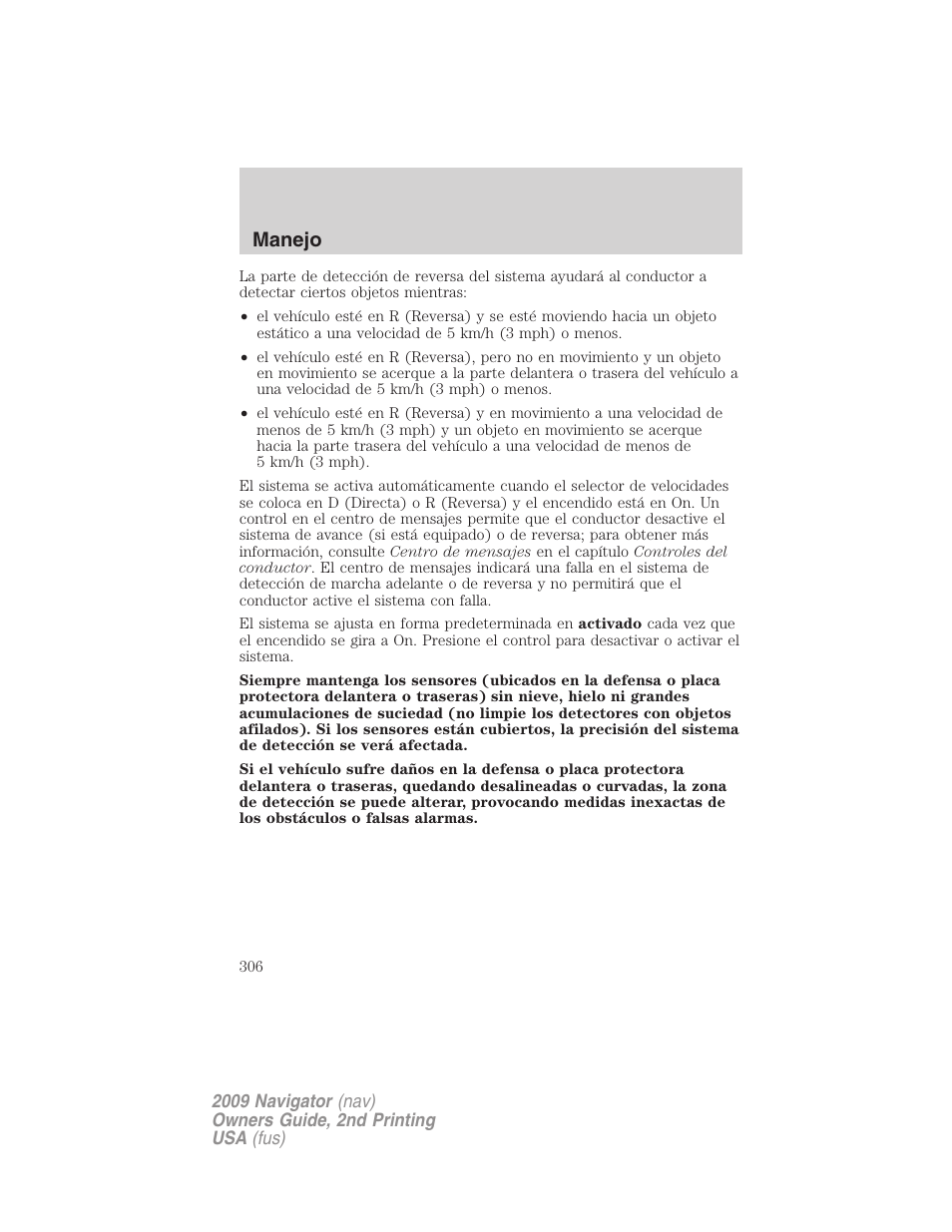 Manejo | Lincoln 2009 Navigator User Manual | Page 306 / 801