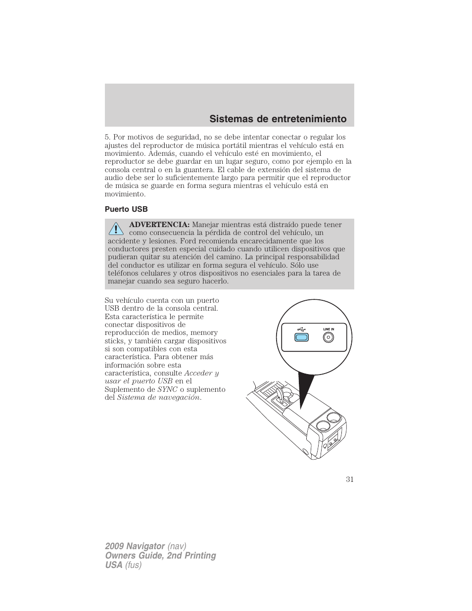 Puerto usb, Sistemas de entretenimiento | Lincoln 2009 Navigator User Manual | Page 31 / 801