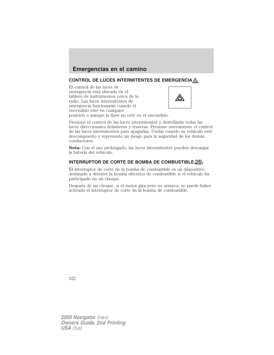 Control de luces intermitentes de emergencia, Interruptor de corte de bomba de combustible, Emergencias en el camino | Lincoln 2009 Navigator User Manual | Page 322 / 801