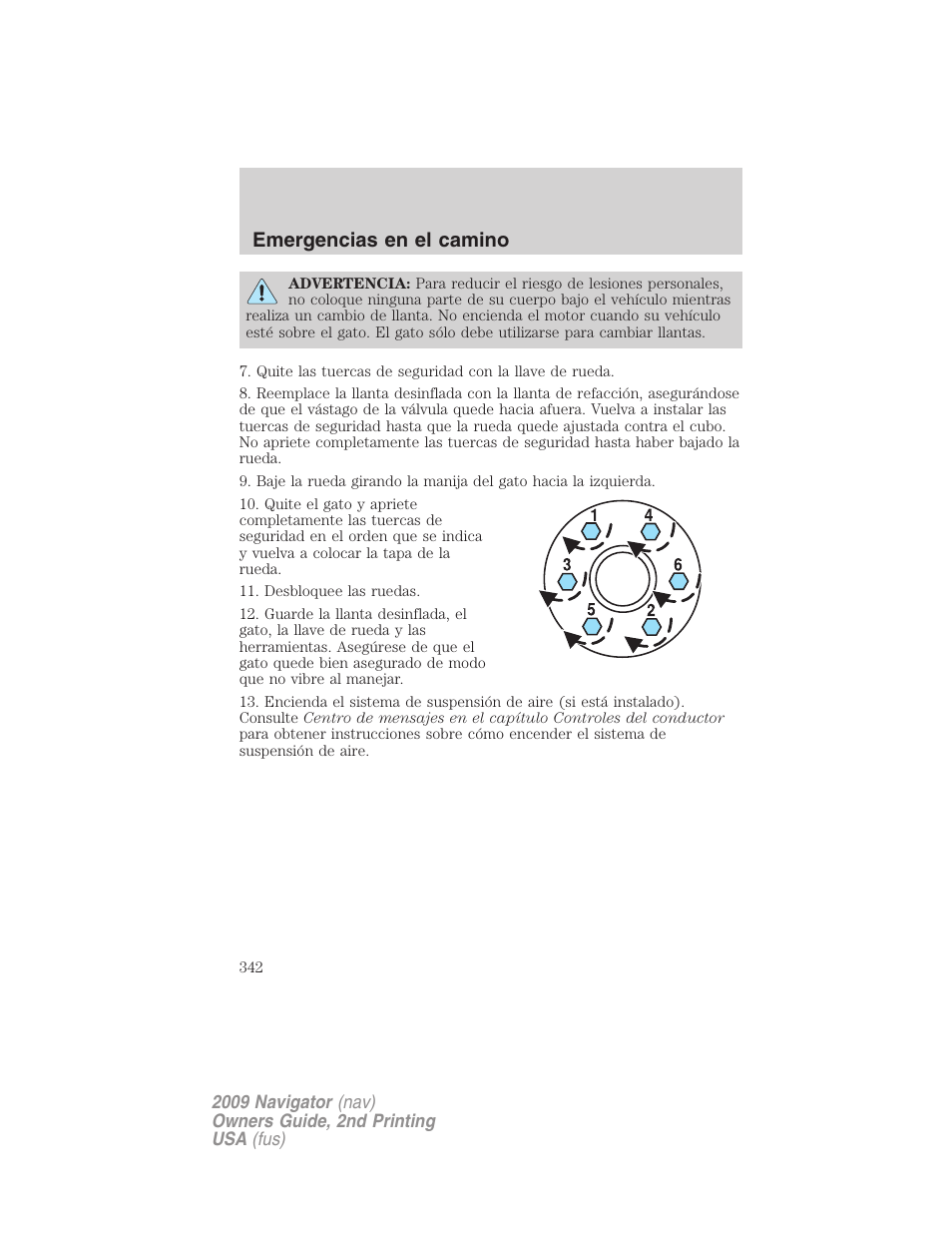 Emergencias en el camino | Lincoln 2009 Navigator User Manual | Page 342 / 801