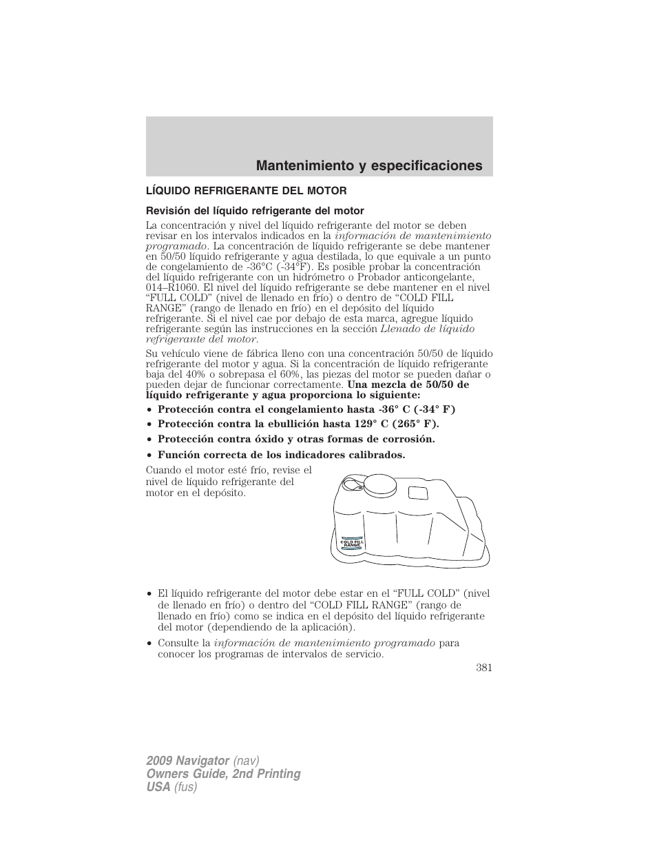 Líquido refrigerante del motor, Revisión del líquido refrigerante del motor, Mantenimiento y especificaciones | Lincoln 2009 Navigator User Manual | Page 381 / 801