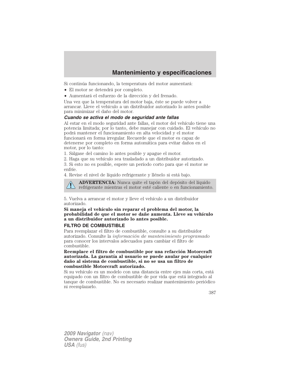 Cuando se activa el modo de seguridad ante fallas, Filtro de combustible, Mantenimiento y especificaciones | Lincoln 2009 Navigator User Manual | Page 387 / 801